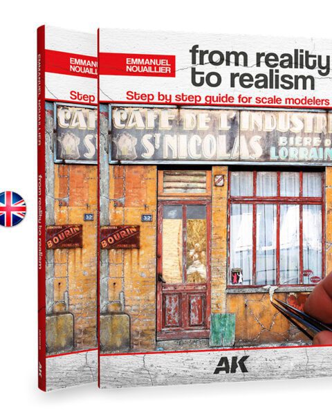 AK130018 - FROM REALITY TO REALISM – STEP BY STEP GUIDE FOR SCALE MODELERS  - AK INTERACTIVE