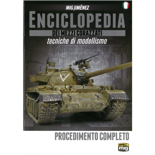 AMIG6155IT – Enciclopedia dei mezzi corazzati Vol.6 – costruzione, pittura e processo di invecchiamento di un modello AFV dall’inizio alla fine- lingua Italiana  AMMO MIG